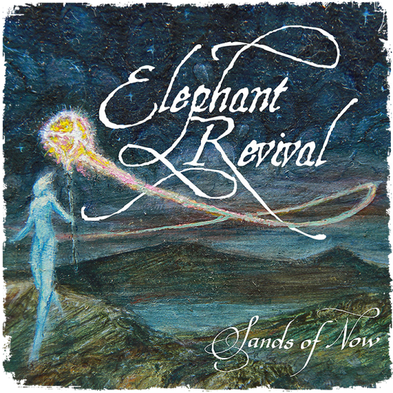 Elephant Revival - Sands of Now